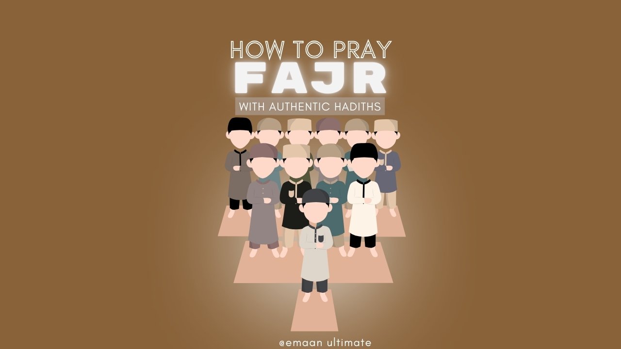 How to Pray Fajr Prayer? According to Authentic Hadith